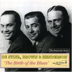 ��Birth of the Blues: Songwriter Series [Best of]  Brown & Henderson De Sylva