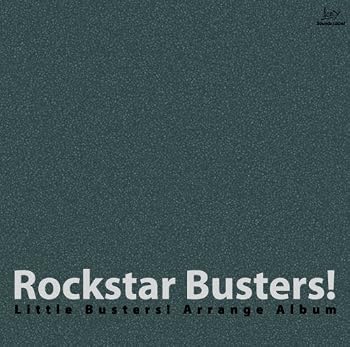 Rockstar Busters! ~Little Busters! Arrange Album~