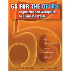 5S for the Office: Organizing the Workplace to Eliminate Waste