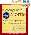 Tuesdays with Morrie: An Old Man, a Young Man, and Life's Greatest Lesson