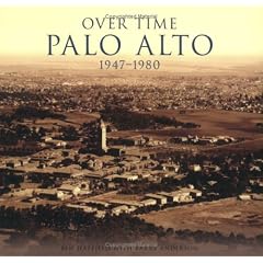 Over Time: Palo Alto, 1947-1980