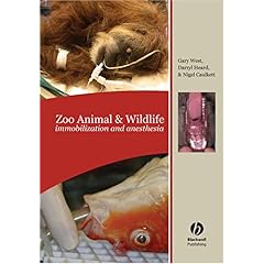【クリックで詳細表示】Zoo Animal and Wildlife Immobilization and Anesthesia [ハードカバー]