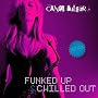 Funked Up and Chilled Out