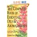 The Complete Book of Essential Oils and Aromatherapy