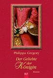 [B&uuml;cher] Der Geliebte der Königin: Historischer Roman