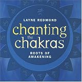 [Music] Chanting The Chakras Roots Of