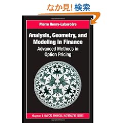 Analysis, Geometry, and Modeling in Finance: Advanced Methods in Option Pricing (Chapman & Hall/CRC Financial Mathematics Series)