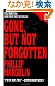 Gone, but Not Forgotten