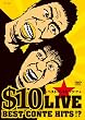 $10 LIVE~�x�X�g�R���g�q�b�c!? [DVD]