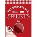 �A�����J�ő�l�C!�~�j�J�b�v�P�[�L�̖{�ƎG�� THE MINI CUPCAKE for SWEET (COOK ZAKKA BOOK)