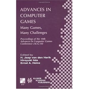 【クリックで詳細表示】Advances in Computer Games： Many Games， Many Challenges ： Proceedings of the Icga/Ifip Sg16 10th Advances in Computer Games Conference (Acg 10) November 24-27， 2003， Graz， styria (International Federation for Information Processing) [ハードカバー]