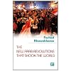 The New Arab Revolutions That Shook the World