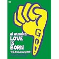 ��� ���yLOVE IS BORN�z~5th Anniversary 2008~ at Osaka-Jo Yagai Ongaku-Do on 10th of September 2008�y������萶�Y�z [DVD]