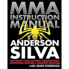 Mixed Martial Arts Instruction Manual: The Muay Thai Clinch, Takedowns, Takedown Defense, and Ground Fighting