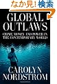 Global Outlaws: Crime, Money, And Power in the Contemporary World (California Series in Public Anthropology)