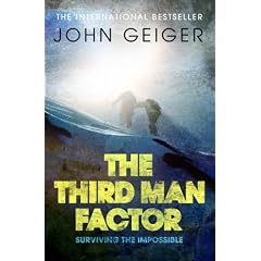 The Third Man Factor: True Stories of Survival in Extreme Environments