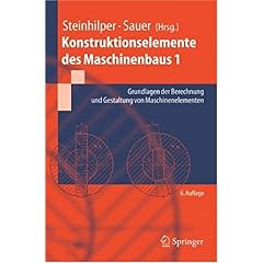 【クリックで詳細表示】Konstruktionselemente Des Maschinenbaus 1： Grundlagen Der Berechnung Und Gestaltung Von Maschinenelementen (Springer-Lehrbuch) [ペーパーバック]