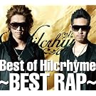 Best of Hilcrhyme~BEST RAP~(��������)(DVD�t)