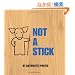 Not a Stick