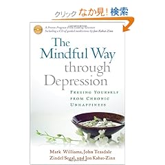 The Mindful Way Through Depression: Freeing Yourself from Chronic Unhappiness
