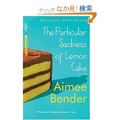 The Particular Sadness of Lemon Cake