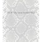 THE GREAT VACATION VOL.2~SUPER BEST OF GLAY~(��������B)(DVD�t)