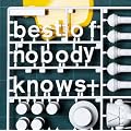 best of nobody knows+
