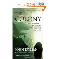 The Colony: The Harrowing True Story of the Exiles of Molokai
