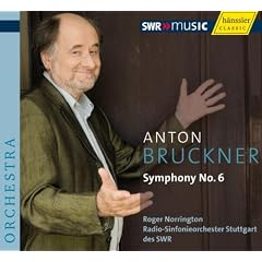 �u���b�N�i�[:�����ȑ�6�ԃC���� WAB 106 (Bruckner : Symphony No.6 / Norrington, RSO Stuttgart (2007 Live))