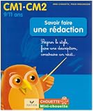 [Book] Savoir faire une rédaction CM1-CM2 : Soigner le style, faire une descirption, construire un récit...