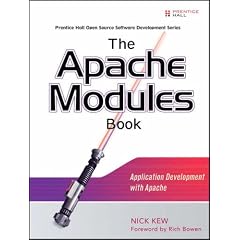 Apache Modules Book, The: Application Development with Apache (Prentice Hall Open Source Software Development Series)