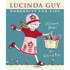 Handknits For Kids: 25 Original Designs For Girls and Boys