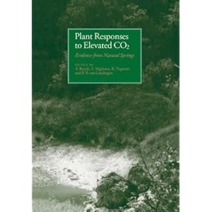 【クリックで詳細表示】Plant Responses to Elevated CO2： Evidence from Natural Springs [ペーパーバック]