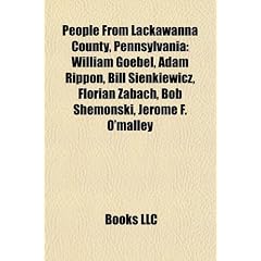 People from Lackawanna County, Pennsylvania People from Lackawanna County, Pennsylvania: William Goebel, Adam Rippon, Bill Sienkiewicz, Florian Zabacw