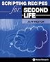 Scripting Recipes for Second Life
