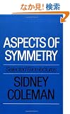 Aspects of Symmetry: Selected Erice Lectures