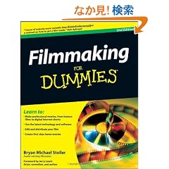 Filmmaking For Dummies (For Dummies (Career/Education))