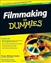 Filmmaking For Dummies (For Dummies (Career/Education))