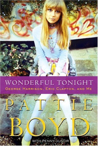  Wonderful Tonight: George Harrison, Eric Clapton, and Me