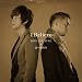 I Believe (�������)(DVD�t���j(�����匔�Ȃ��j