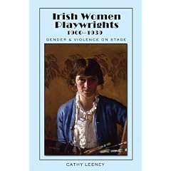Irish Women Playwrights 1900-1939: Gender & Violence on Stage (Irish Studies)