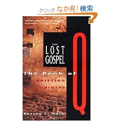 The Lost Gospel: The Book of Q and Christian Origins