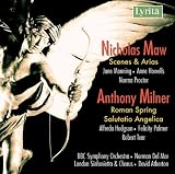 [Music] Maw: Scenes and Arias; Milner: Salutario Angelica, Roman Spring