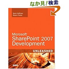 【クリックでお店のこの商品のページへ】Microsoft SharePoint 2007 Development Unleashed: Kevin Scott Foster, Robert Hoffman: 洋書