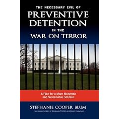 The Necessary Evil of Preventive Detention in the War on Terror: A Plan for a More Moderate and Sustainable Solution
