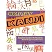Crazy for Kanji: A Student's Guide to the Wonderful World of Japanese Characters
