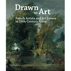 Drawn to Art: French Artists and Art Lovers in 18th-Century Rome