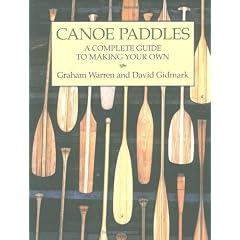 Canoe Paddles: A Complete Guide to Making Your Own
