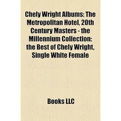 Chely Wright Albums: The Metropolitan Hotel, 20th Century Masters - The Millennium Collection: The Best of Chely Wright, Single White Femal