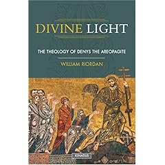 【クリックで詳細表示】Divine Light： Theology of Denys the Areopagite [ペーパーバック]